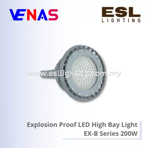VENAS Explosion Proof LED High Bay Light EX-B Series 200W - EX-200W B3N50D120