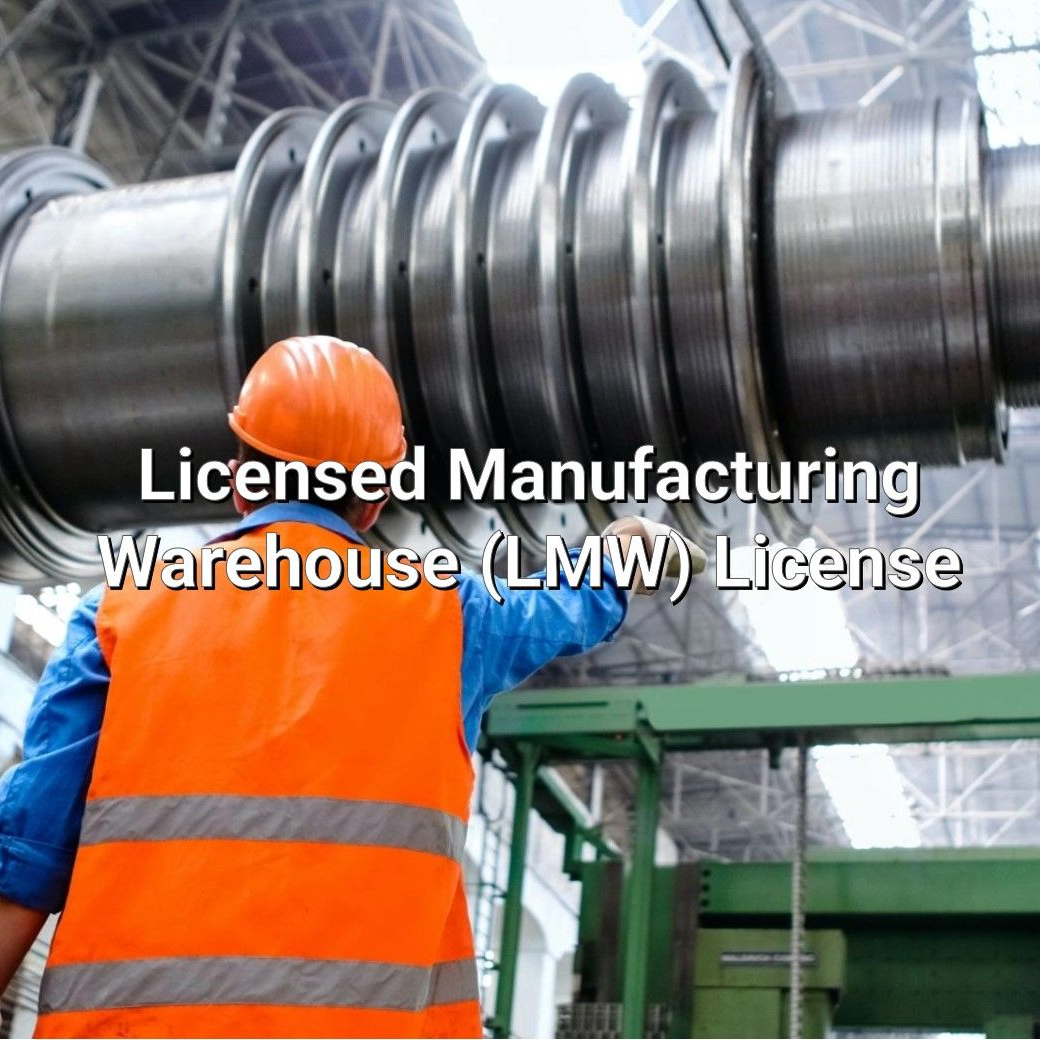 Licensed Manufacturing Warehouse (LMW) License