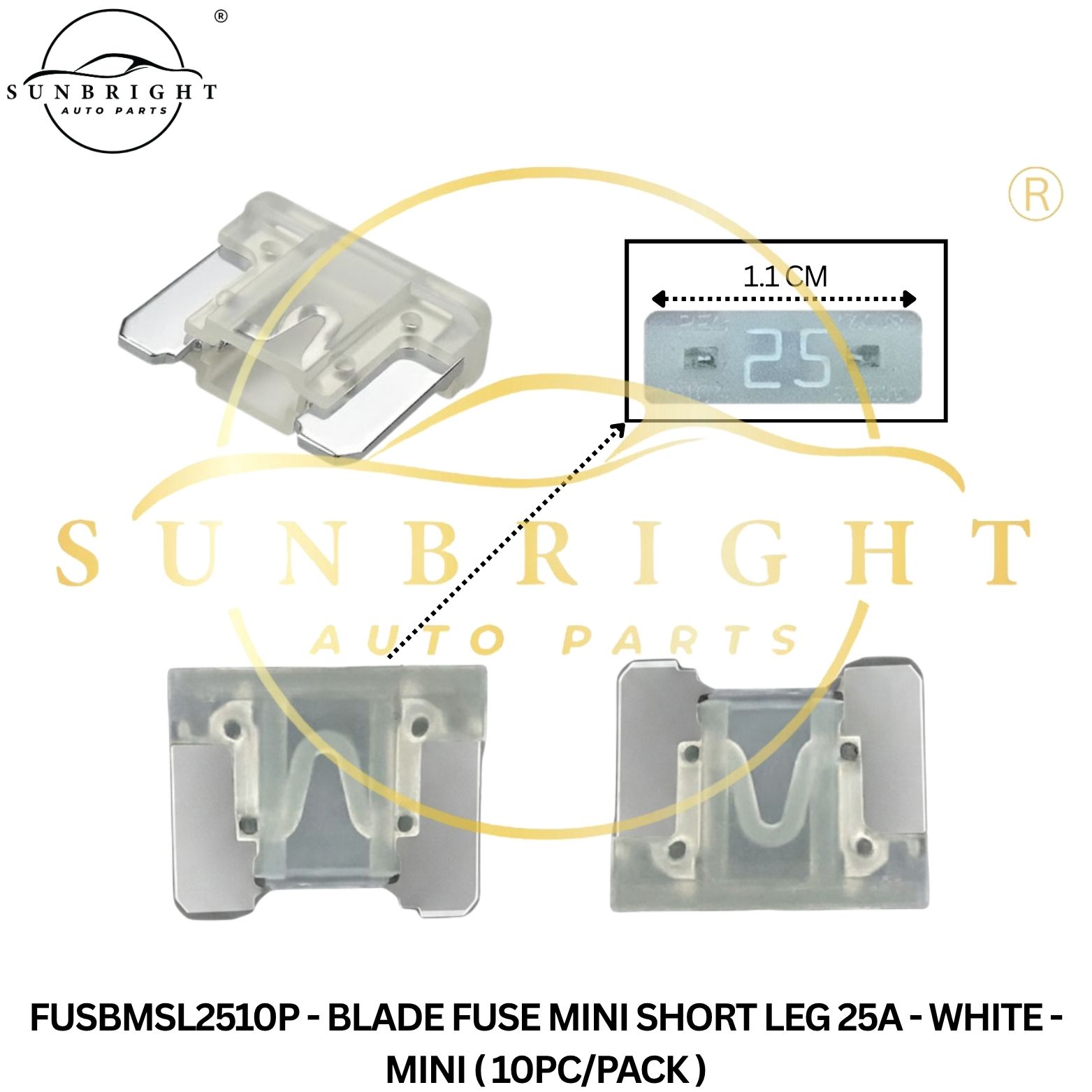 FUSBMSL2510P - BLADE FUSE MINI SHORT LEG 25A - WHITE - MINI ( 10PC/PACK )