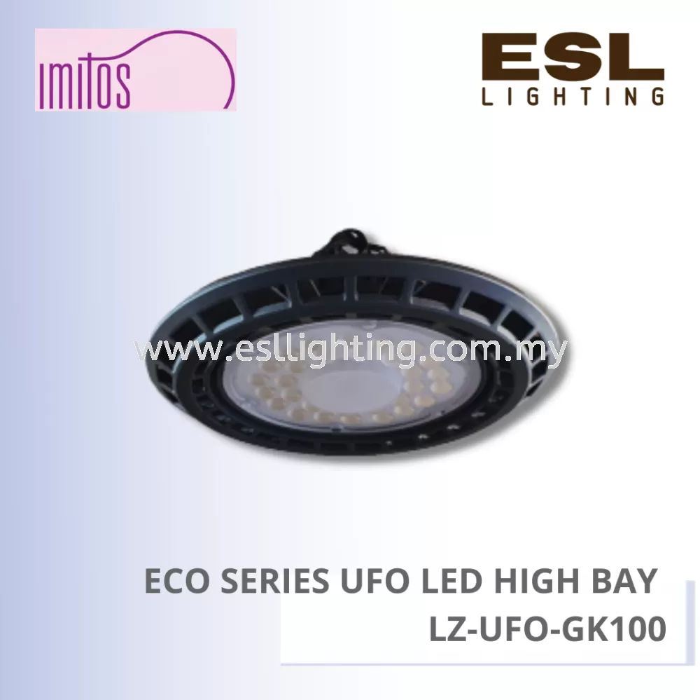 IMITOS ECO SERIES UFO LED HIGH BAY - LZ-UFO-GK10
