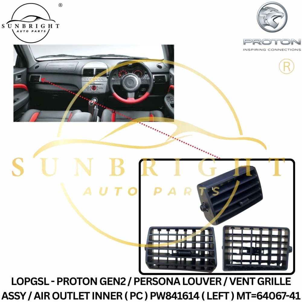 LOPGSL - PROTON GEN2 / PERSONA LOUVER / VENT GRILLE ASSY / AIR OUTLET INNER ( PC ) PW841614 ( LEFT ) MT=64067-41