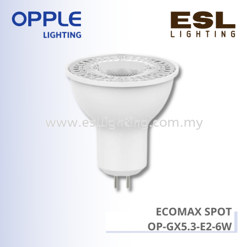 OPPLE LED BULB ECOMAX SPOT - OP-GX5.3-E2-6W OPPLE LED BULB Selangor,  Malaysia, Kuala Lumpur (KL), Seri Kembangan Supplier, Suppliers, Supply,  Supplies | E S L Lighting (M) Sdn Bhd