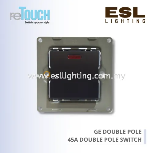 RETOUCH GRAND ELEMENTS - GE DOUBLE POLE - E/SW451WN-GB – 45A DOUBLE POLE SWITCH C/W NEON