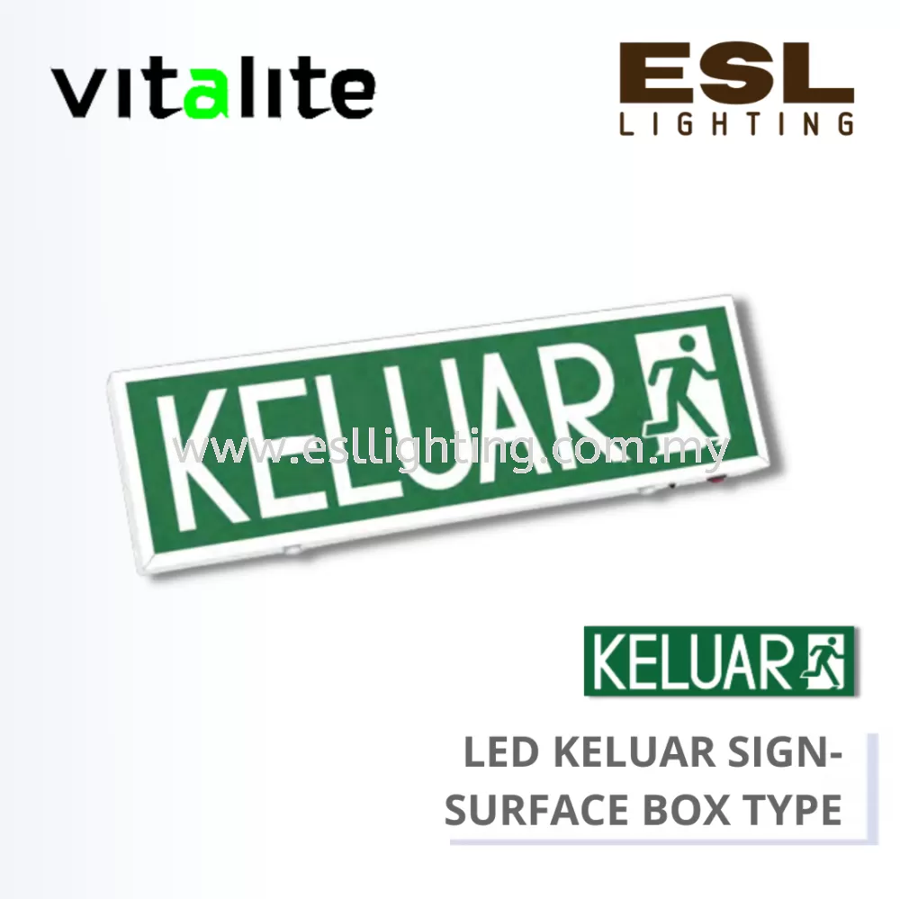 VITALITE LED KELUAR SIGN SURFACE BOX TYPE - VKS 560/B/RM / VKS 560/B/S / VKS 560/B/L / VKS 560/B/R