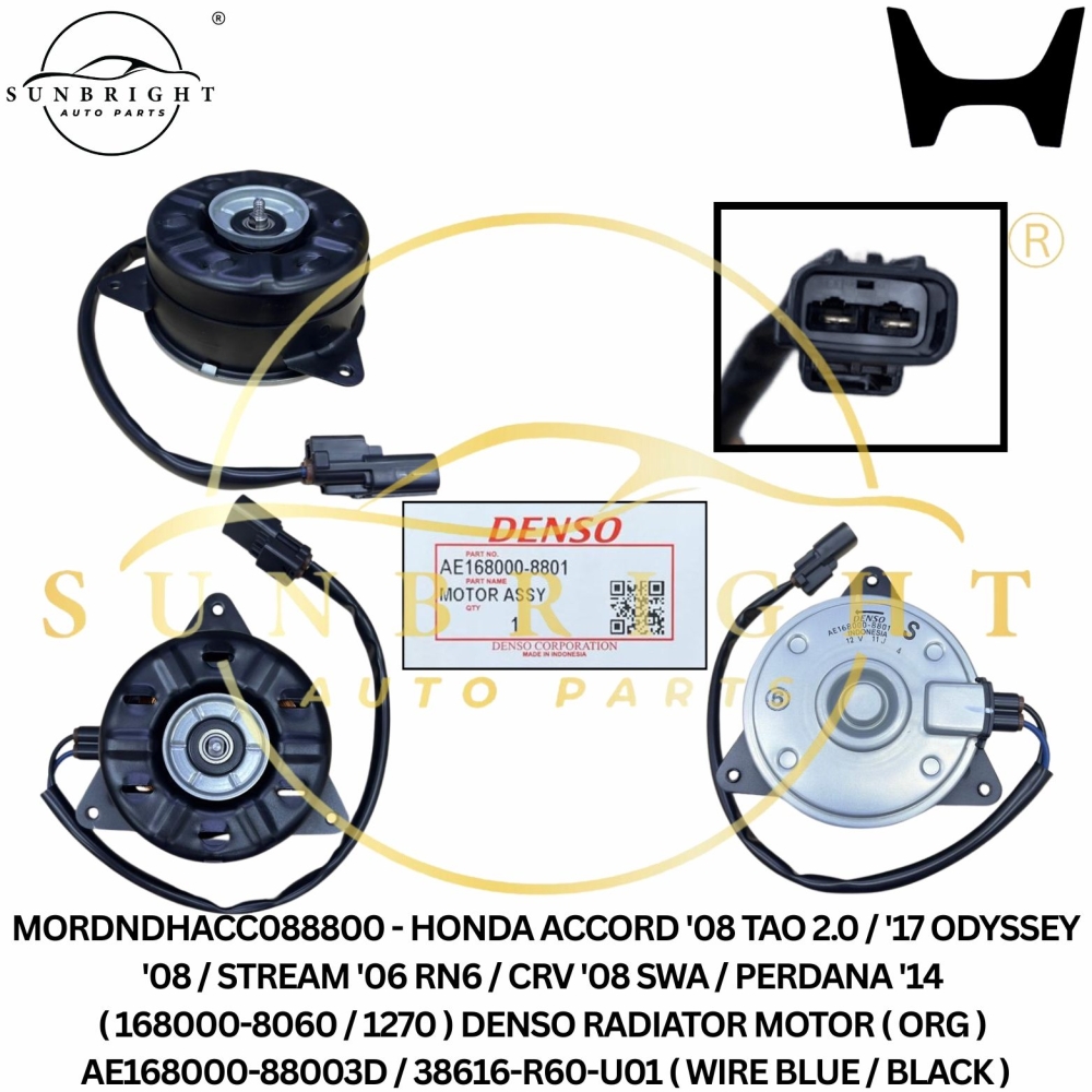 MORDNDHACC088800 - HONDA ACCORD '08 TAO 2.0 / '17 ODYSSEY '08 / STREAM '06 RN6 / CRV '08 SWA / PERDANA '14 ( 168000-8060 / 1270 ) DENSO RADIATOR MOTOR ( ORG ) AE168000-88003D / 38616-R60-U01 ( WIRE BLUE / BLACK )