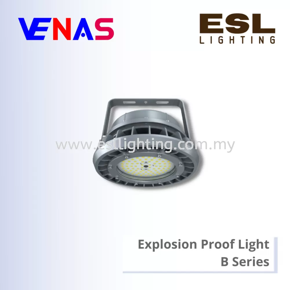 VENAS EXPLOSION PROOF LIGHT HIGH BAY B SERIES - EX-250W B4YZDA EX-300W B4YZDA EX-350W B4YZDA EX-400W B4YZDA