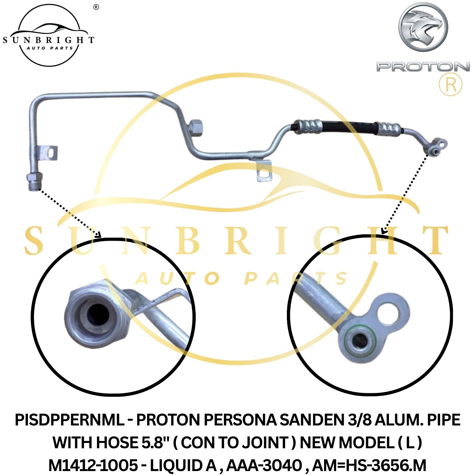 PISDPPERNML - PROTON PERSONA SANDEN 3/8 ALUM. PIPE WITH HOSE 5.8" ( CON TO JOINT ) NEW MODEL ( L ) M1412-1005 - LIQUID A , AAA-3040 , AM=HS-3656.M