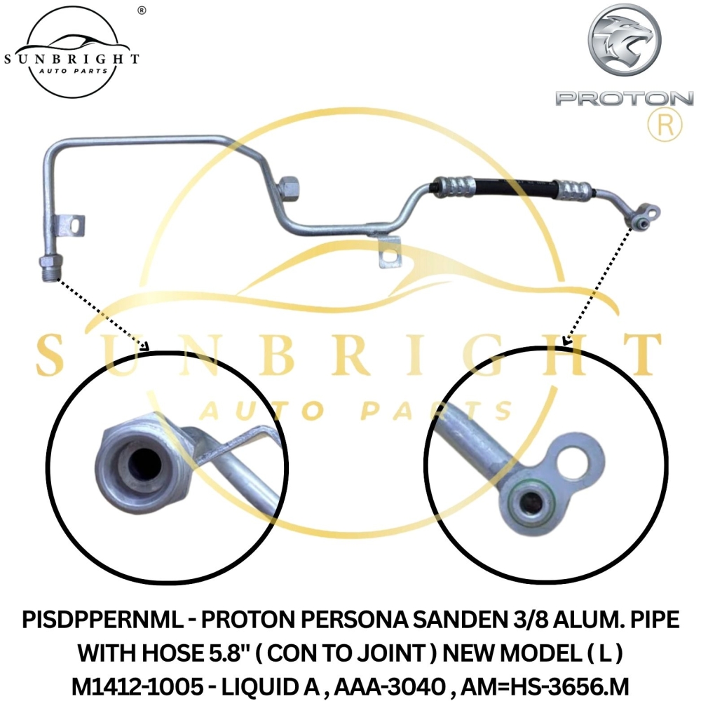 PISDPPERNML - PROTON PERSONA SANDEN 3/8 ALUM. PIPE WITH HOSE 5.8" ( CON TO JOINT ) NEW MODEL ( L ) M1412-1005 - LIQUID A , AAA-3040 , AM=HS-3656.M
