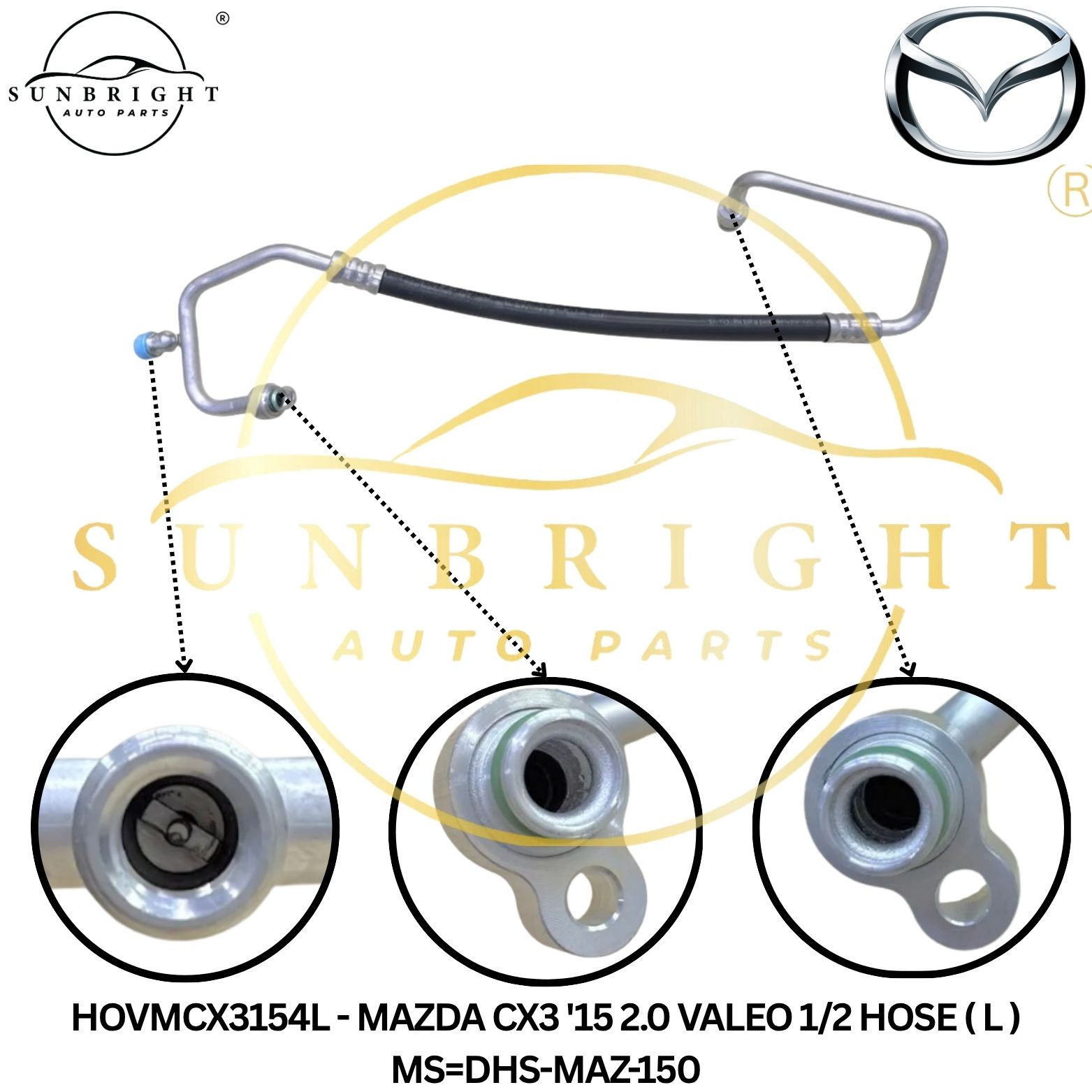 HOVMCX3154L - MAZDA CX3 '15 2.0 VALEO 1/2 HOSE ( L ) MS=DHS-MAZ-150