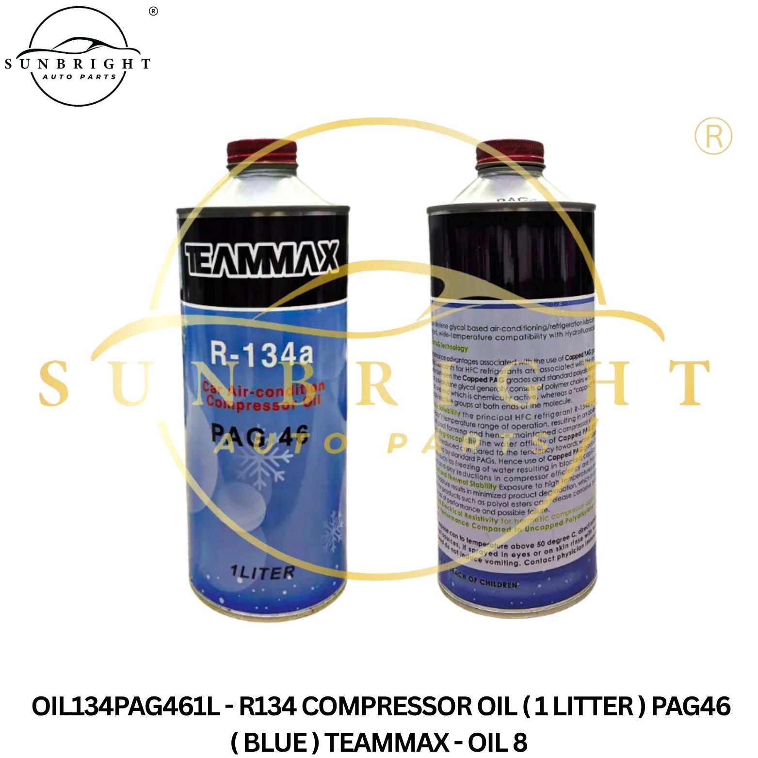 OIL134PAG461L - R134 COMPRESSOR OIL ( 1 LITTER ) PAG46 ( BLUE ) TEAMMAX - OIL 8