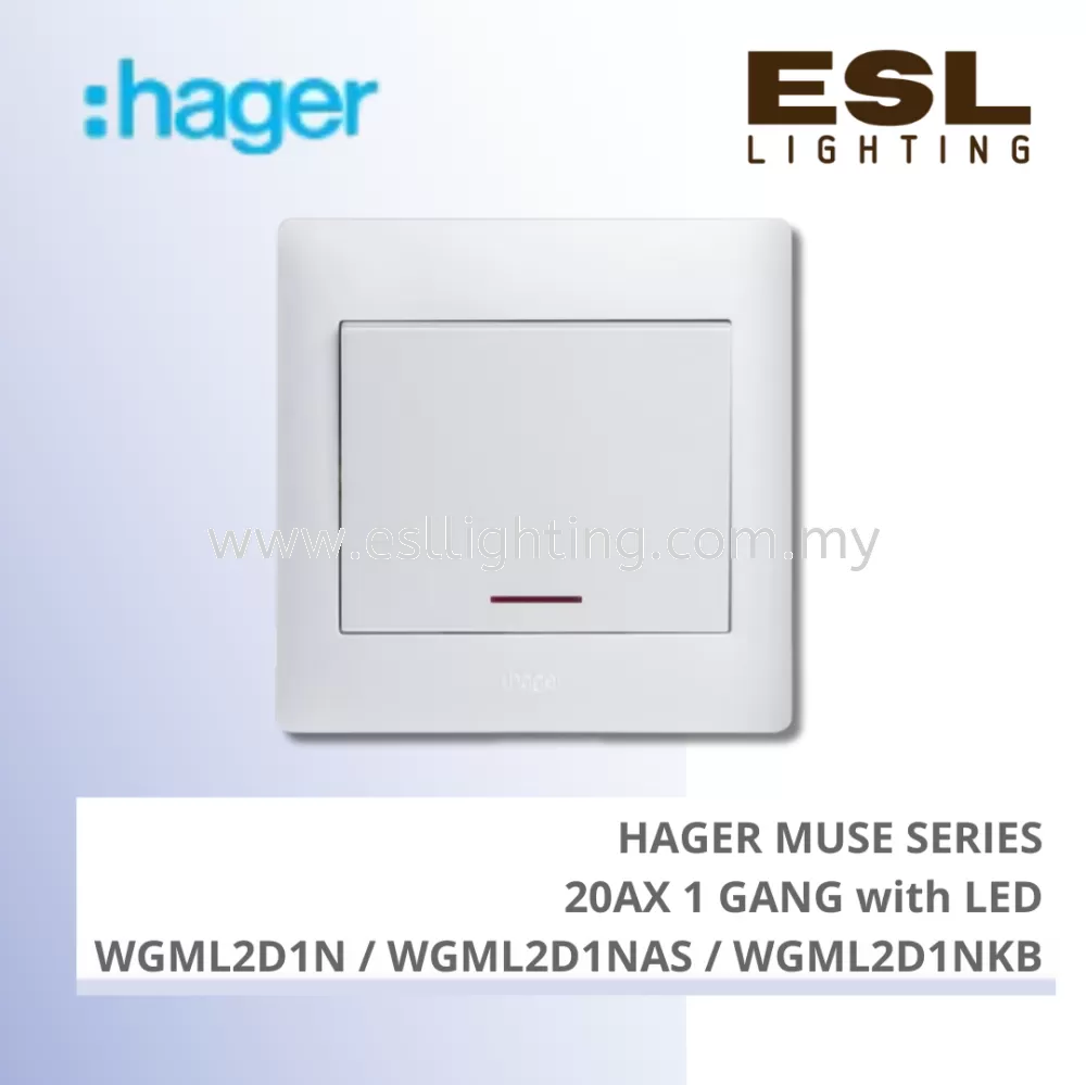 HAGER Muse Series - 20AX 1 gang with LED - WGML2D1N / WGML2D1NAS / WGML2D1NKB