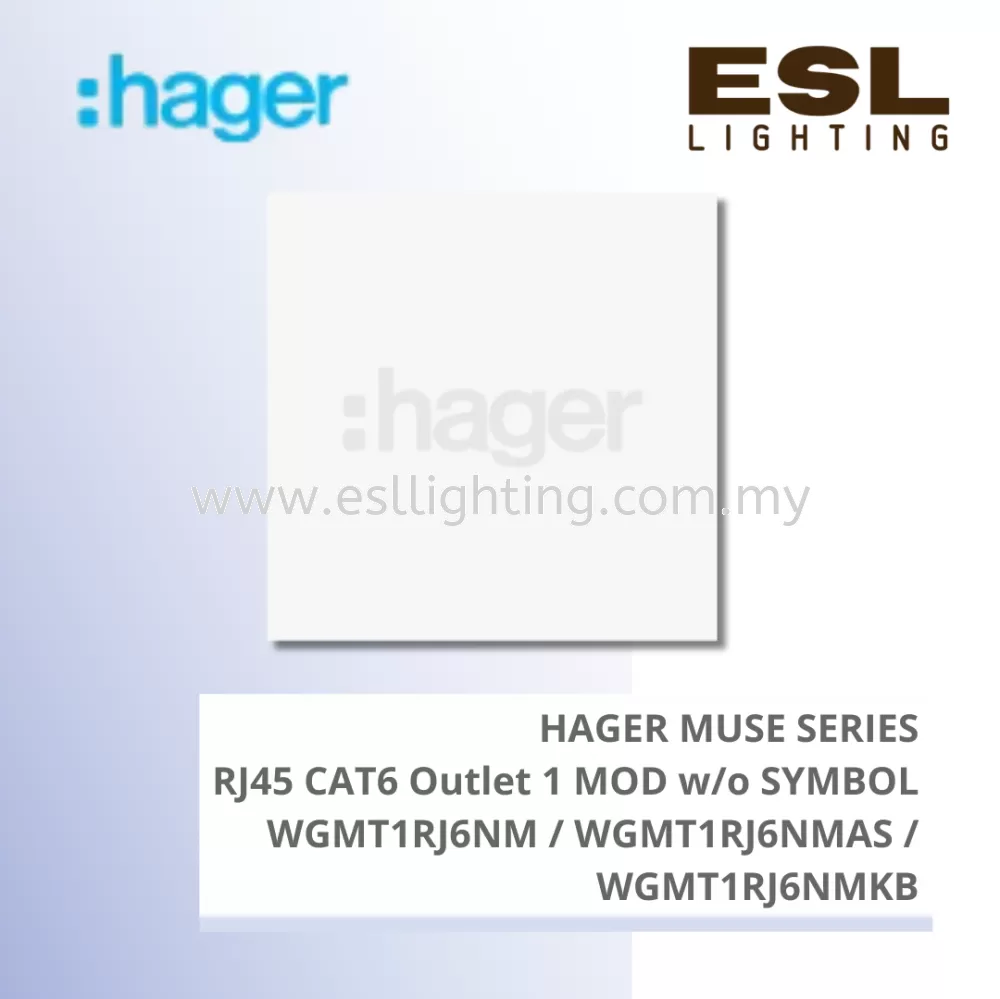 HAGER Muse Series - RJ45 cat6 outlet 1 MOD without symbol - WGMT1RJ6NM / WGMT1RJ6NMAS / WGMT1RJ6NMKB