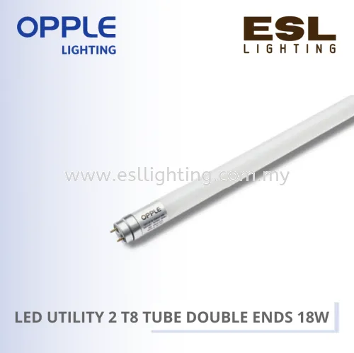 OPPLE LED UTILITY T8 TUBE (DOUBLE END) 18W 3000K / 4000K / 6500K