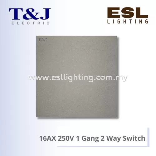 T&J HARMONY SERIES 16AX 250V 1 Gang 2 Way Switch - EA2711-2 / EA2711-2-SBL / EA2711-2-MSB / EA2711-2-MSL