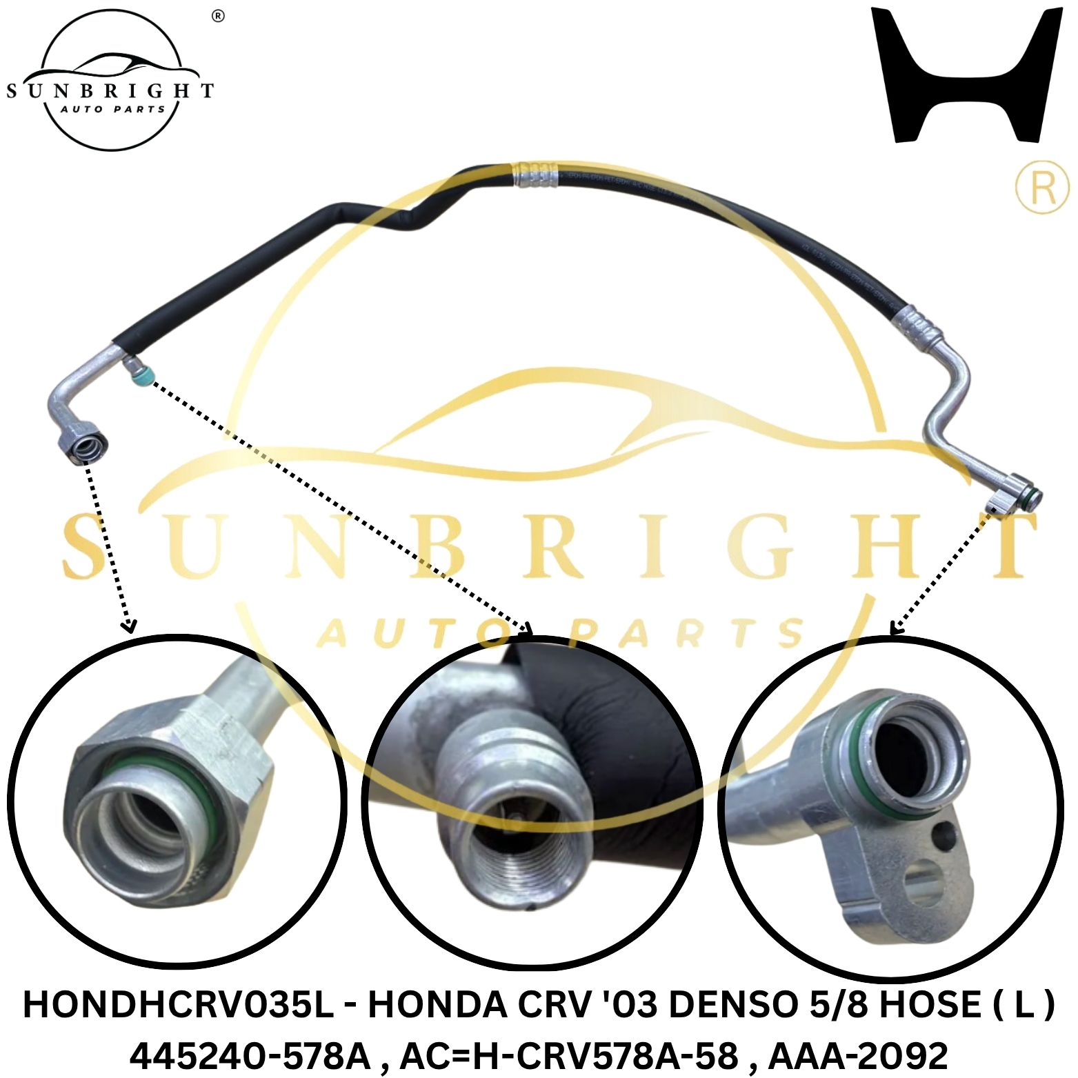 HONDHCRV035L - HONDA CRV '03 DENSO 5/8 HOSE ( L ) 445240-578A , AC=H-CRV578A-58 , AAA-2092