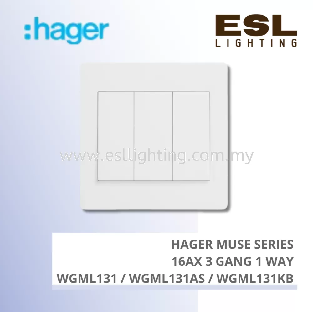 HAGER Muse Series - 16AX 3 gang 1 way - WGML131 / WGML131AS / WGML131KB