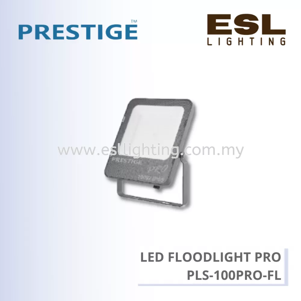 PRESTIGE PRO LED FLOODLIGHT 100W - PLS-100PRO-FL IP65 [SIRIM]