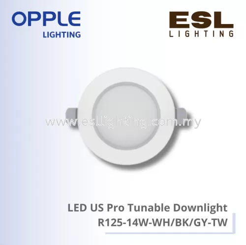 OPPLE DOWNLIGHT - LED US PRO TUNABLE DOWNLIGHT -  R125-14W-WH-TW /  R125-14W-BK-TW /  R125-14W-GY-TW