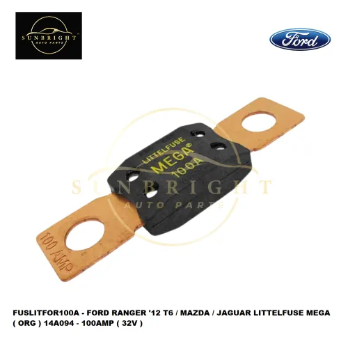 FUSLITFOR100A - FORD RANGER '12 T6 / MAZDA / JAGUAR LITTELFUSE MEGA ( ORG ) 14A094 - 100AMP ( 32V )