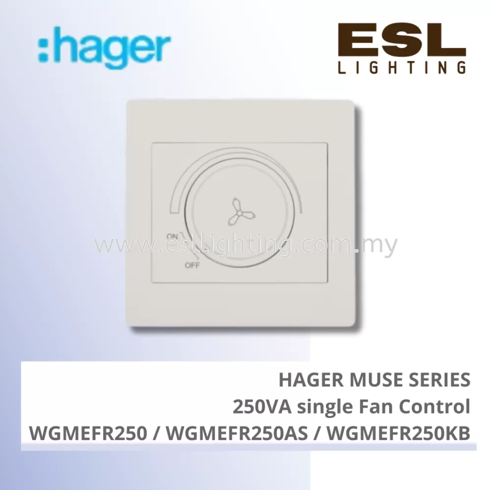 HAGER Muse Series - 250VA single fan control - WGMEFR250 / WGMEFR250AS / WGMEFR250KB