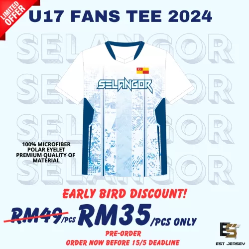 Early Bird Promotion!! Selangor U17 Fans Tee [PRE-ORDER] - Group Of Es Tan Sdn Bhd