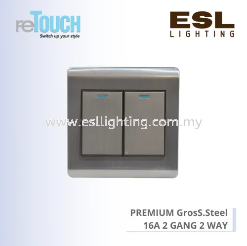 RETOUCH PREMIUM GROSS.STEEL - 2 GANG 2 WAY - GS022 – 16A 2 GANG 2 WAY