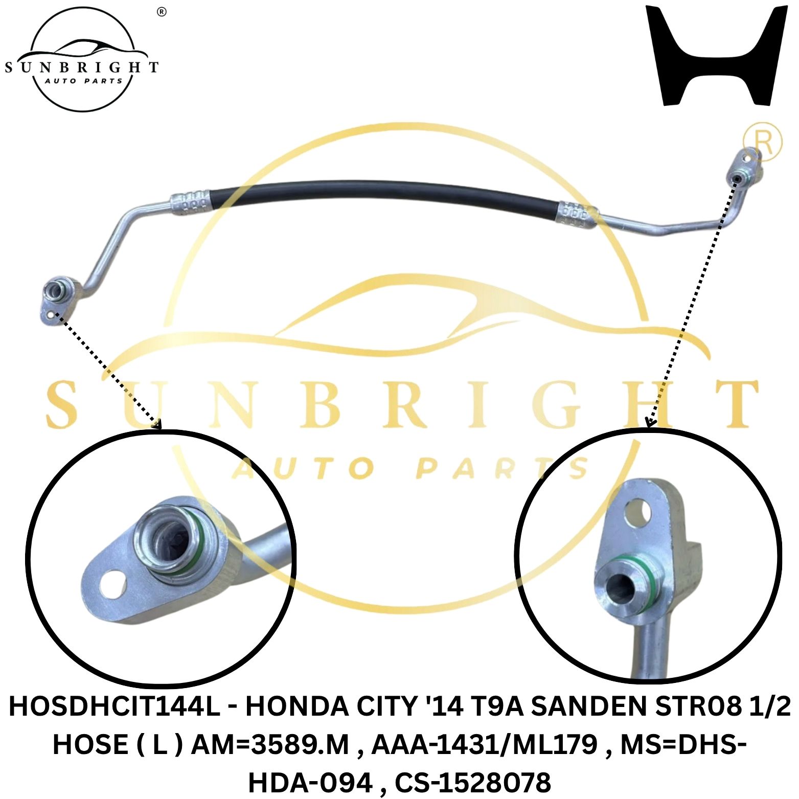 HOSDHCIT144L - HONDA CITY '14 T9A SANDEN STR08 1/2 HOSE ( L ) AM=3589.M , AAA-1431/ML179 , MS=DHS-HDA-094 , CS-1528078