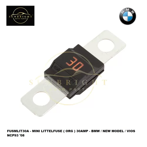 FUSMLIT30A - MINI LITTELFUSE ( ORG ) 30AMP - BMW / NEW MODEL / VIOS NCP93 '08