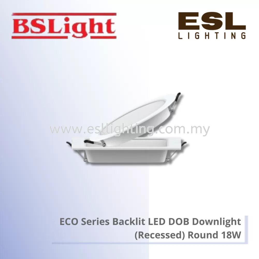 BSLIGHT ECO SERIES Backlit LED DOB Down Light (Recessed) - 18W - BS-1080R/ECO