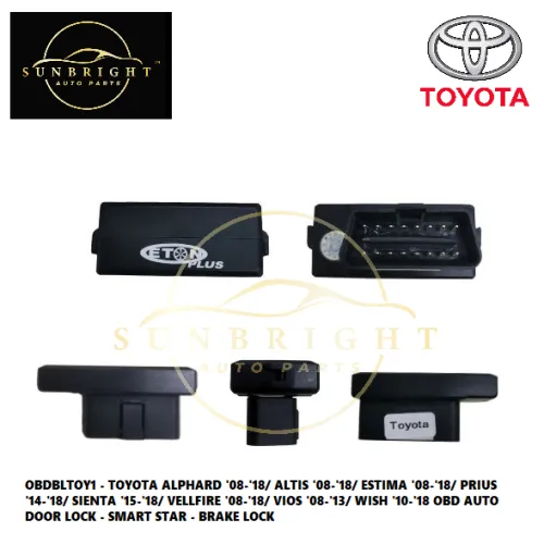 OBDBLTOY1 - TOYOTA ALPHARD '08-'18/ ALTIS '08-'18/ ESTIMA '08-'18/ PRIUS '14-'18/ SIENTA '15-'18/ VELLFIRE '08-'18/ VIOS '08-'13/ WISH '10-'18 OBD AUTO DOOR LOCK - SMART STAR - BRAKE LOCK