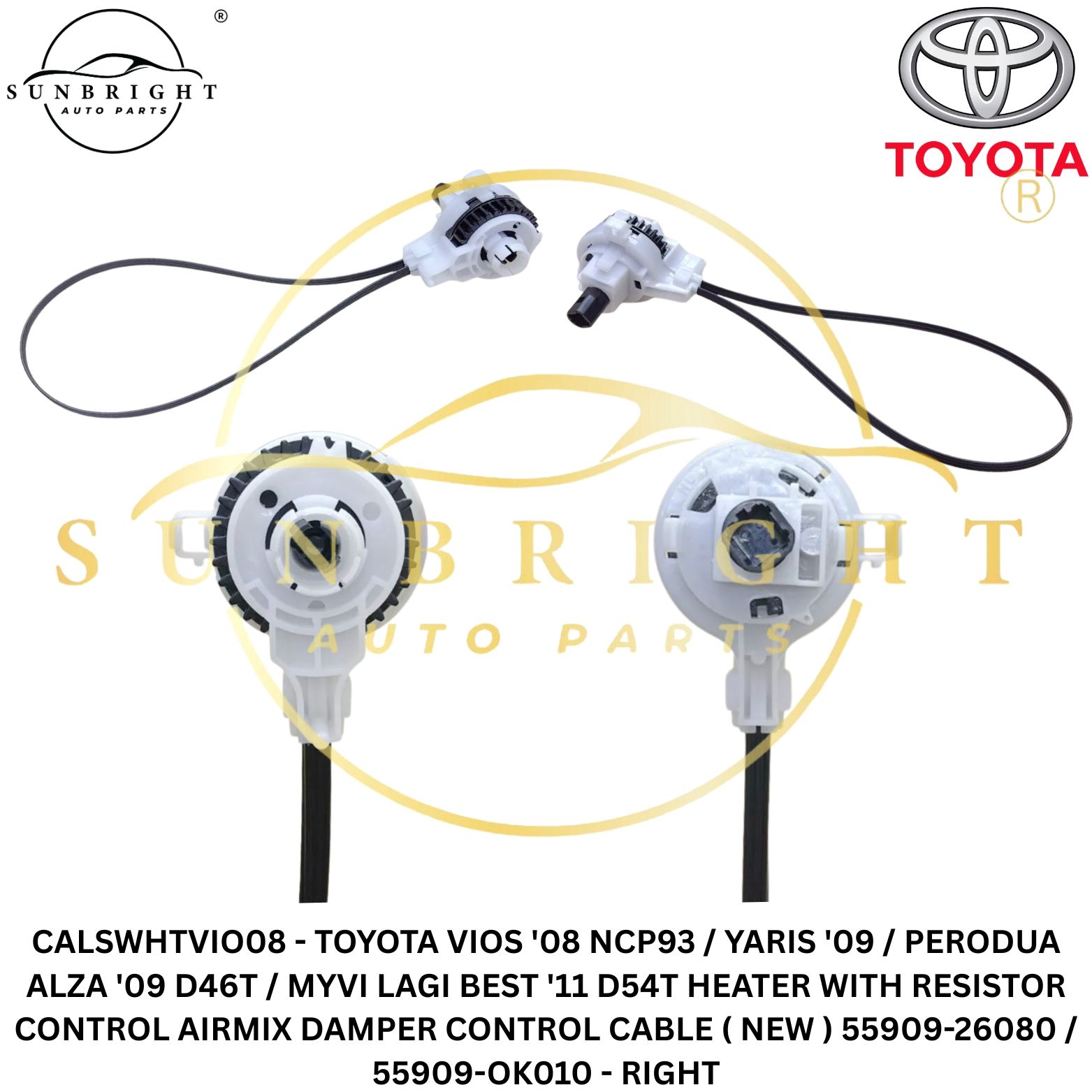 CALSWHTVIO08 - TOYOTA VIOS '08 NCP93 / YARIS '09 / PERODUA ALZA '09 D46T / MYVI LAGI BEST '11 D54T HEATER WITH RESISTOR CONTROL AIRMIX DAMPER CONTROL CABLE ( NEW ) 55909-26080 / 55909-OK010 - RIGHT