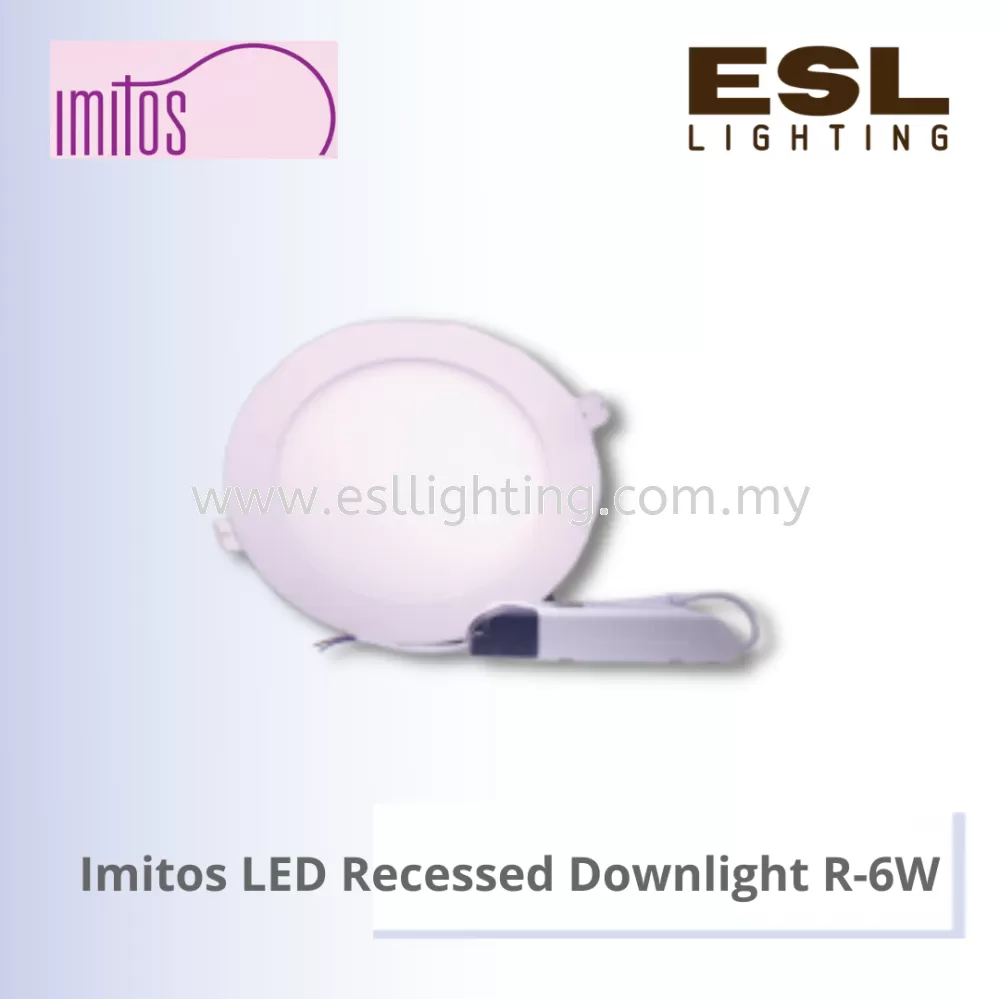 IMITOS LED Recessed Downlight 6W - R-6W - LED-DL-R-6W [SIRIM]