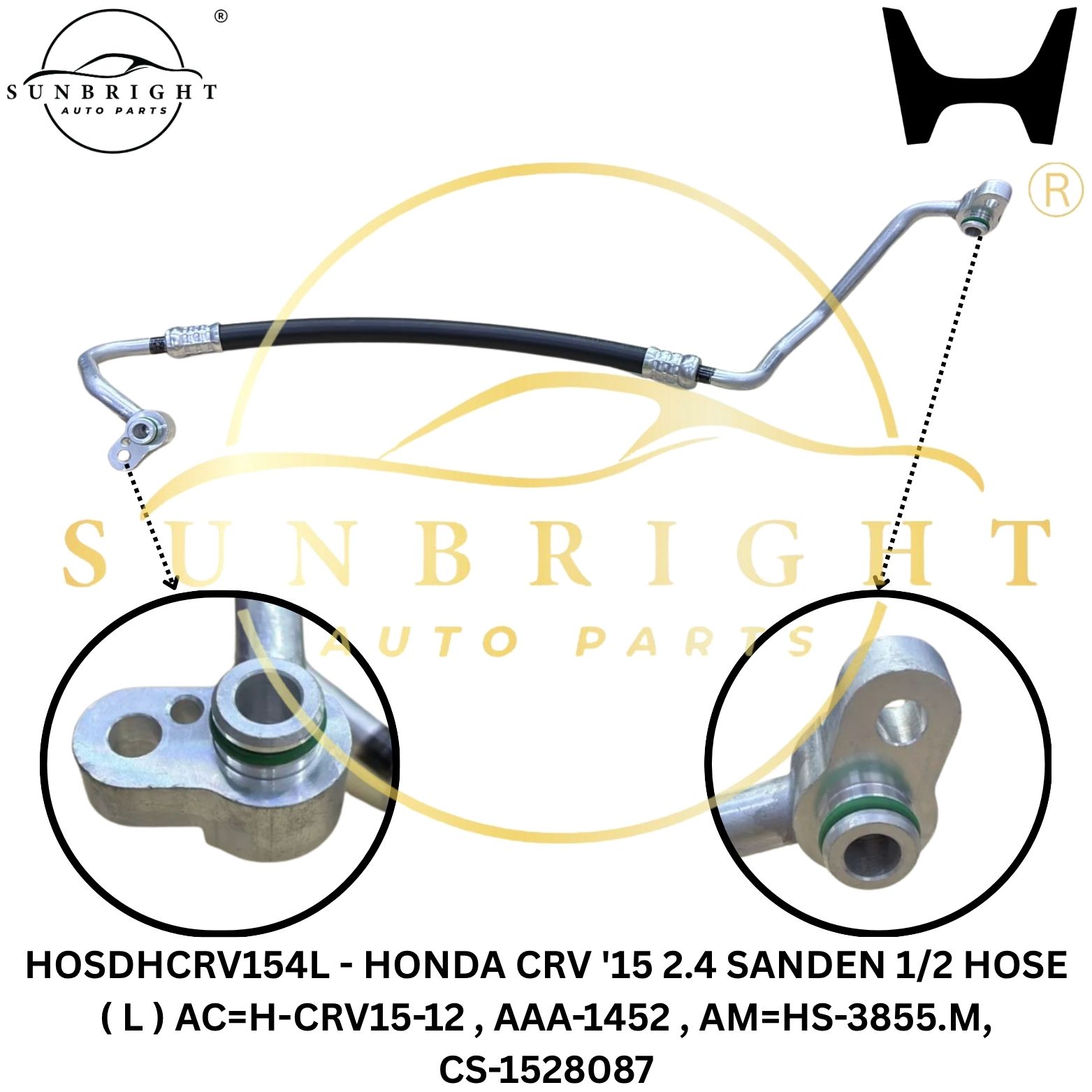 HOSDHCRV154L - HONDA CRV '15 2.4 SANDEN 1/2 HOSE ( L ) AC=H-CRV15-12 , AAA-1452 , AM=HS-3855.M, CS-1528087