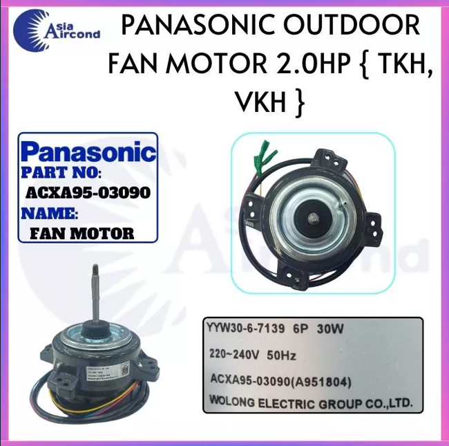 PANASONIC AIRCOND OUTDOOR FAN MOTOR 2.0HP ACXA95-03090 A951804 FOR TKH VKH SERIES YYW30-6-7139 CONDENSER FAN MOTOR REPLACEMENT