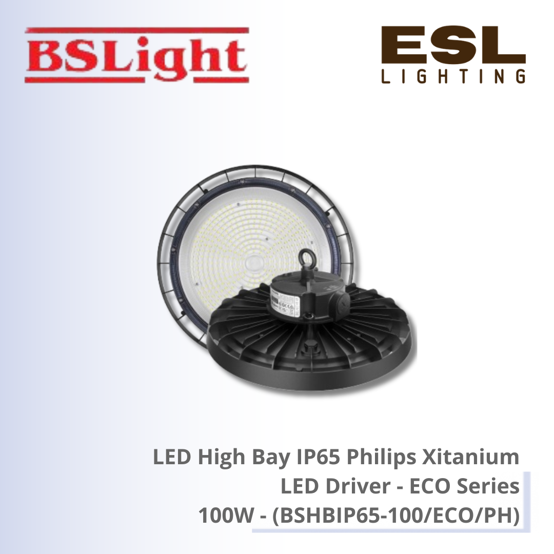 BSLight LED High Bay IP65 Philips Xitanium LED Driver (ECO Series) 100W - BSHBIP65-100/ECO/PH [SIRIM]