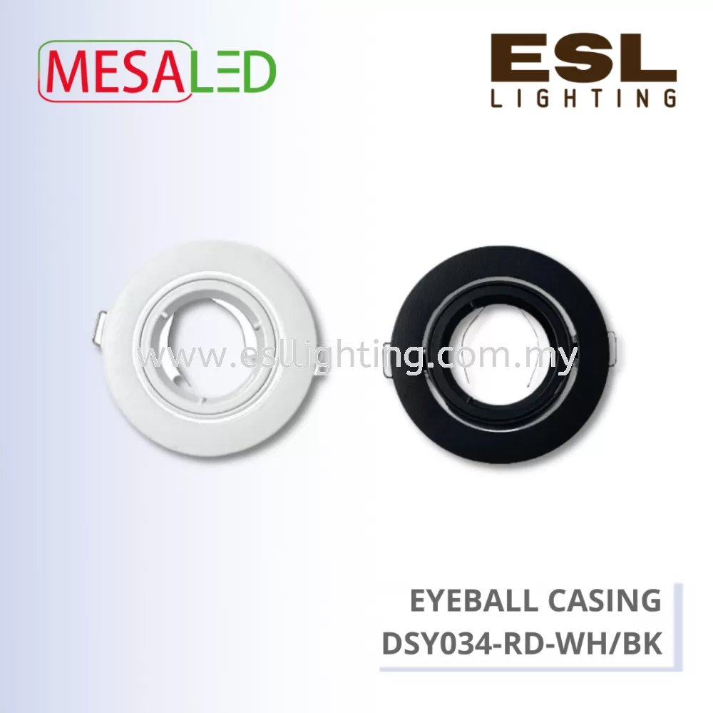MESALED EYEBALL CASING - DSY034-RD-WH DSY034-RD-BK