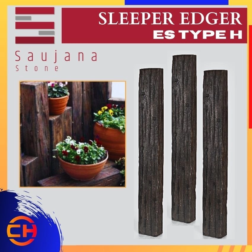 SAUJANA SE TYPE H SLEEPER EDGER ( L150MM - W100MM - H1200MM )