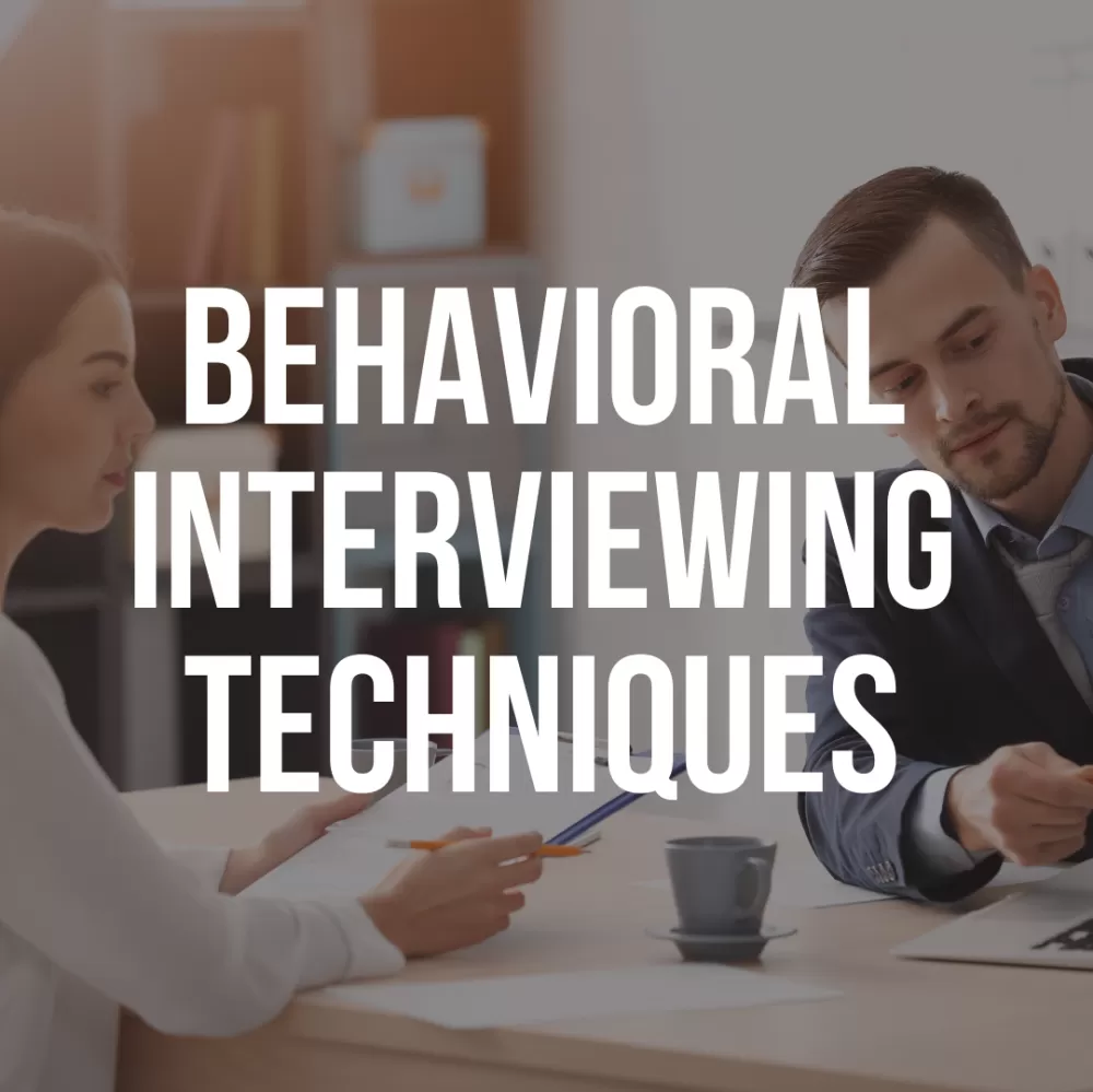 Behavioral Interviewing Techniques 