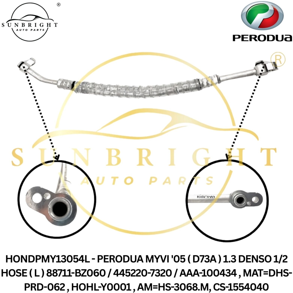 HONDPMY13054L -PERODUA MYVI 1.3 '05 DENSO 1/2 HOSE ( L ) AC=H-PMYVI7320-12 , AAA-1379/100434 , MS=DHS-PRD-062