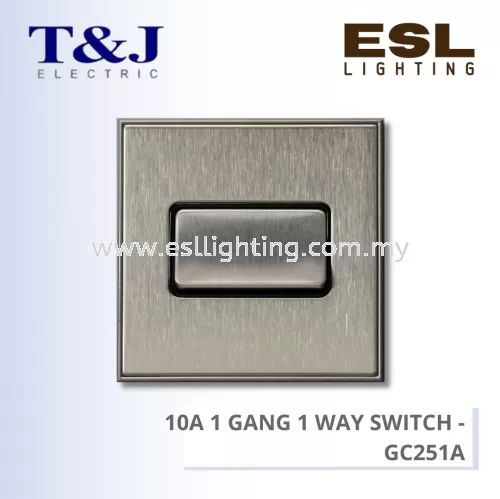 T&J SWITCHES TITANIUM SERIES 10A 1 GANG 1 WAY SWITCH - GC251A-BFSS GC251A-BFMR GC251A-BSBL