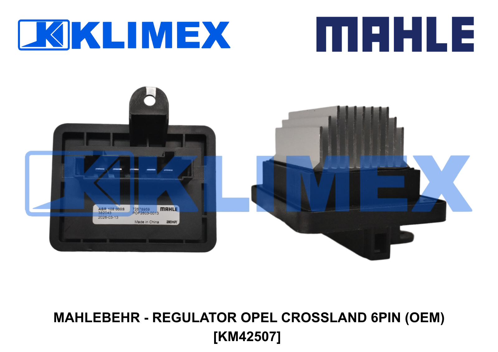 MAHLEBEHR - REGULATOR OPEL CROSSLAND 6PIN (OEM) [KM42507]
