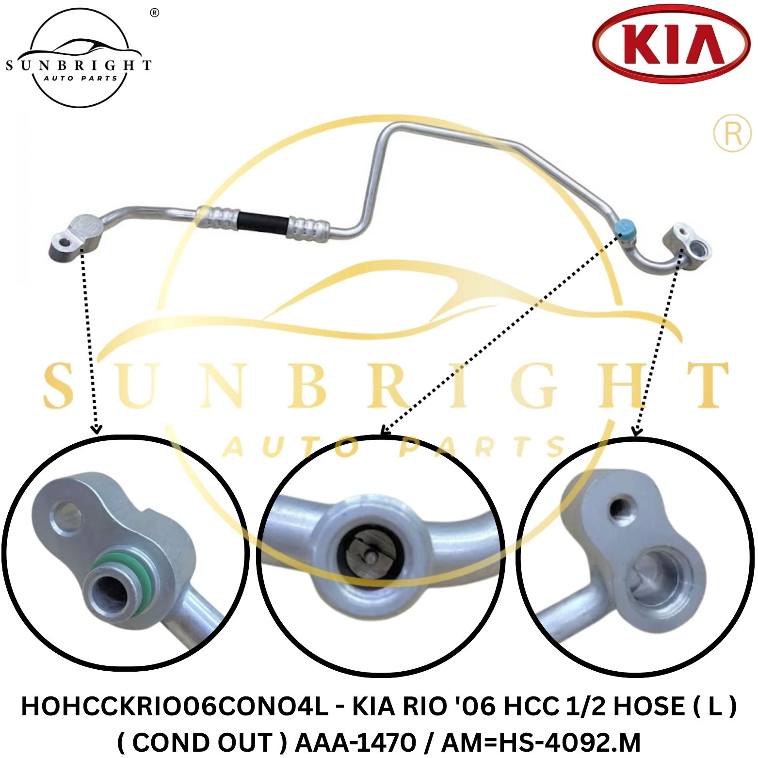 HOHCCKRIO06CONO4L - KIA RIO '06 HCC 1/2 HOSE ( L ) ( COND OUT ) AAA-1470 / AM=HS-4092.M