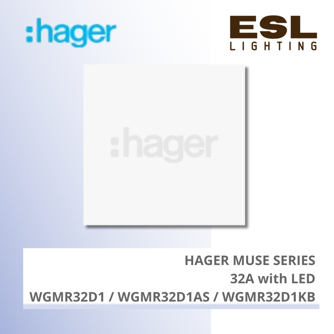 HAGER Muse Series - 32A with LED - WGMR32D1 / WGMR32D1AS / WGMR32D1KB