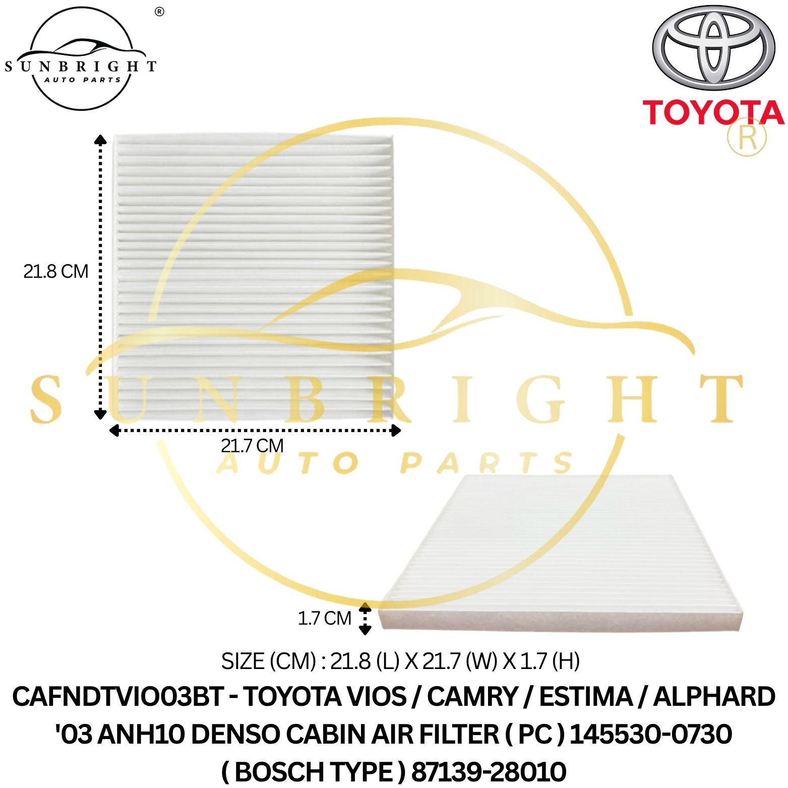 CAFNDTVIO03BT - TOYOTA VIOS / CAMRY / ESTIMA / ALPHARD '03 ANH10 CABIN AIR FILTER ( PC ) 145530-0730 ( BOSCH TYPE ) 87139-28010