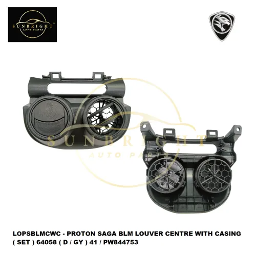 LOPSBLMCWC - PROTON SAGA BLM LOUVER CENTRE WITH CASING ( SET ) 64058 ( D / GY ) 41 / PW844753