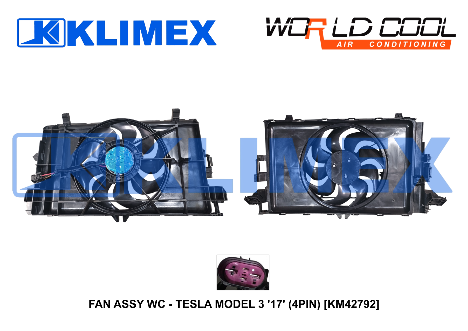 FAN ASSY WC - TESLA MODEL 3 '17' (4PIN) [KM42792]