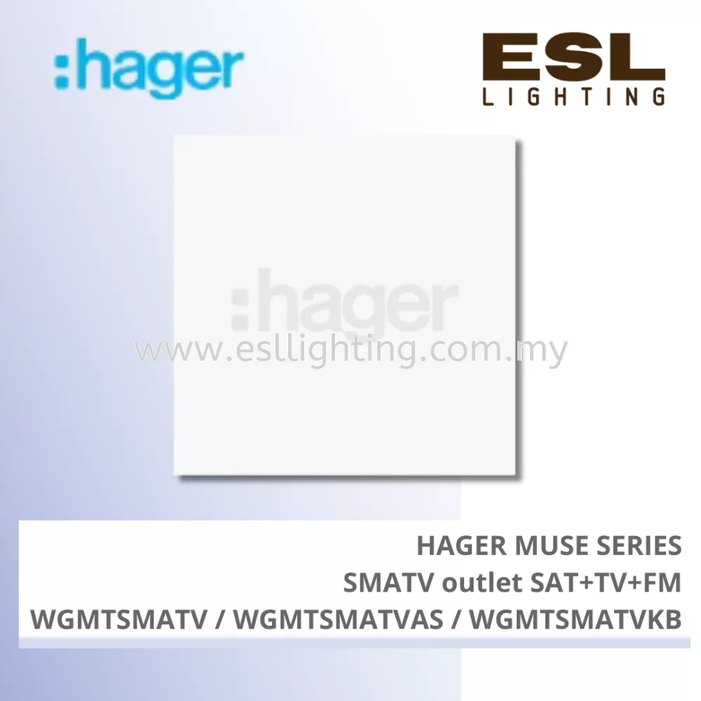 HAGER Muse Series - SMATV outlet SAT+TV+FM - WGMTSMATV / WGMTSMATVAS / WGMTSMATVKB