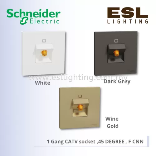 SCHNEIDER AvatarOn C 1 Gang CATV socket , 45 DEGREE , F CNN - E8731TVF_WE E8731TVF_WG E8731TVF_DG