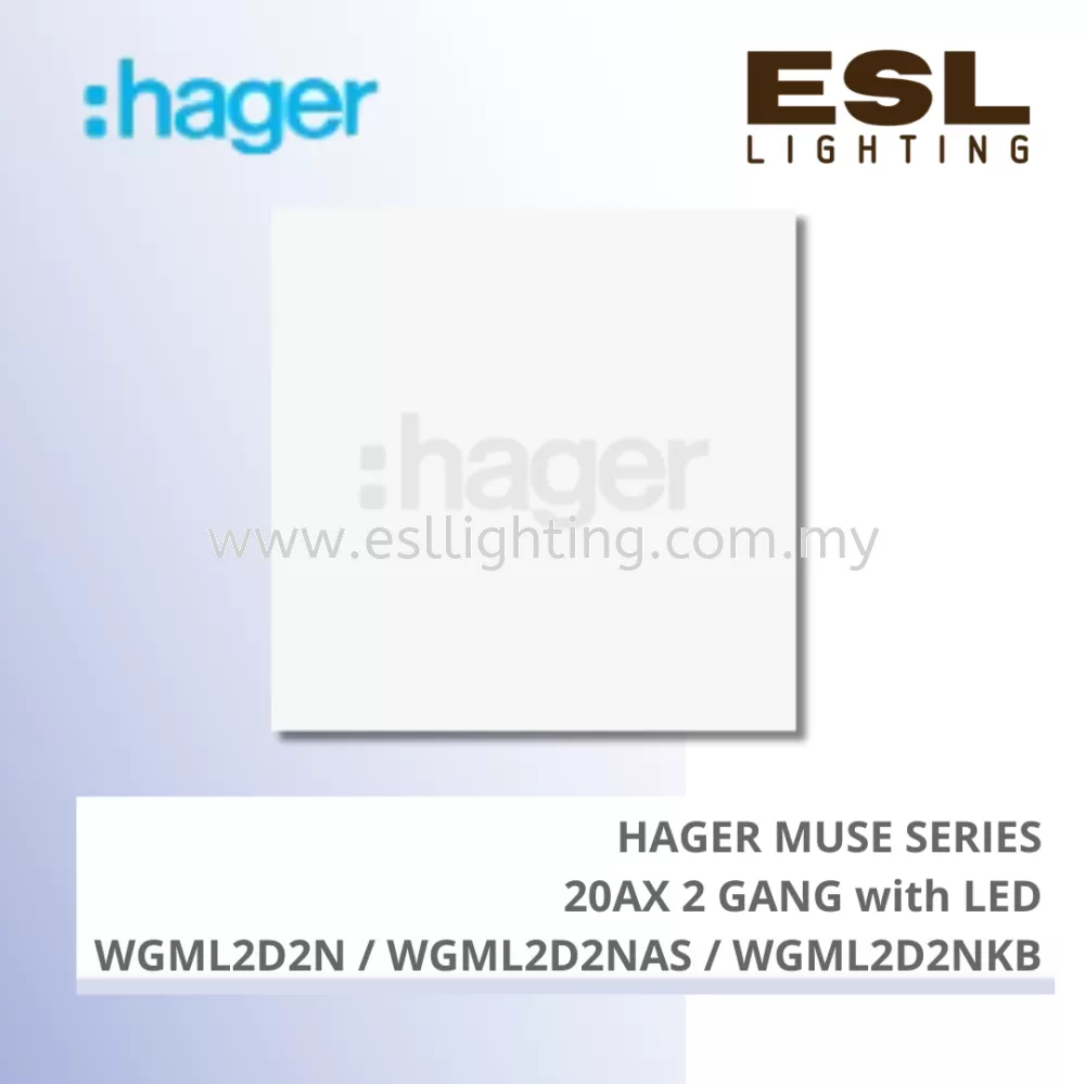 HAGER Muse Series - 20AX 2 gang with LED - WGML2D2N / WGML2D2NAS / WGML2D2NKB