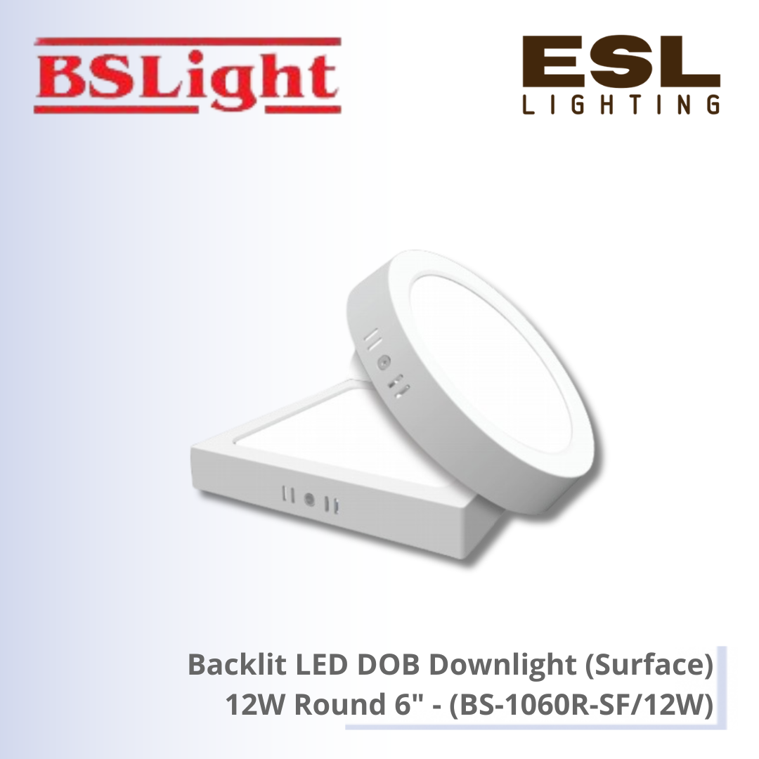 BSLight Backlit LED DOB Downlight (Surface) 12W Round 6" - BS-1060R-SF/12W [SIRIM]
